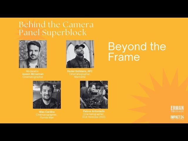 Beyond the Frame | Behind the Camera Superblock