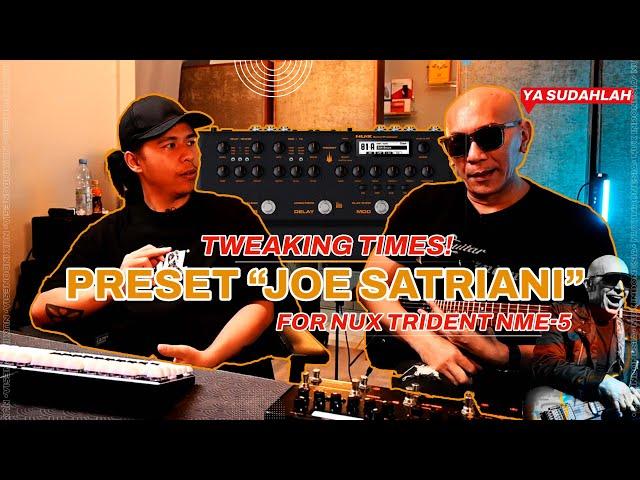 TWEAKING TIME!!  PRESET ANDALAN "JOE SATRIANI" LOKAL  DI NUX TRIDENT (NME-5)!!