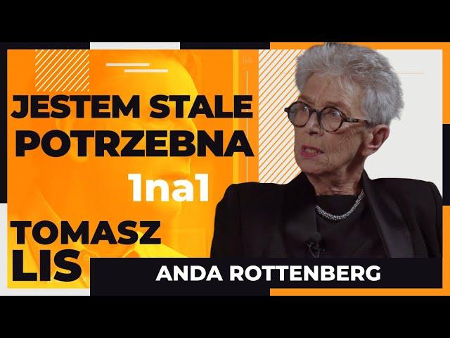 Jestem stale potrzebna | Tomasz Lis 1na1 Anda Rottenberg