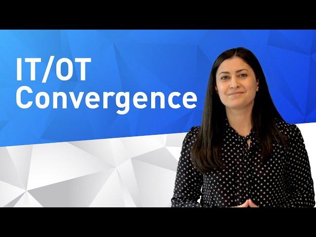 Best Practices for Successful IT/OT Convergence