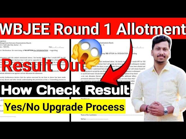 WBJEE Round 1 Result Today| WBJEE Seat Allotment | What To Do Now | Yes/No Upgrade Process