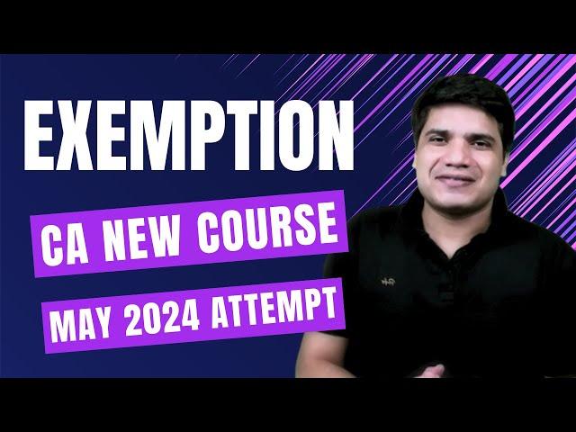 Exemption Conditions in CA New Course || Exemption from Old Course to New Course || Ravindra Ojha