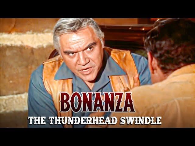 Bonanza - The Thunderhead Swindle | FULL EPISODE