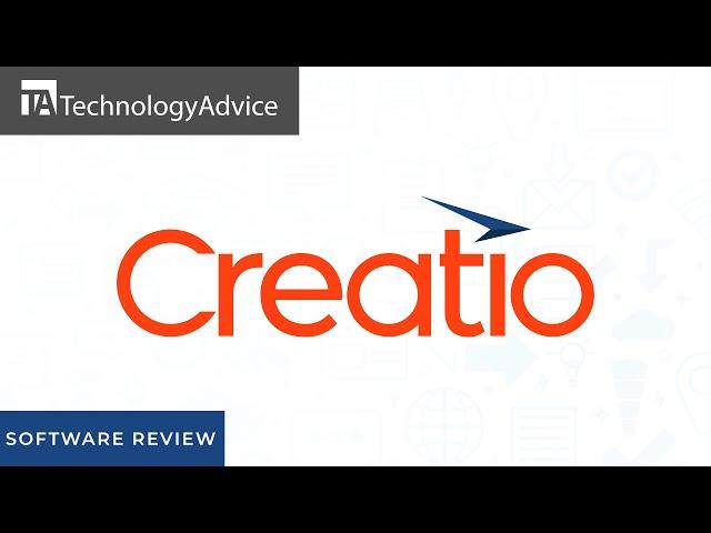 Creatio CRM Review - Top Features, Pros & Cons, and Alternatives