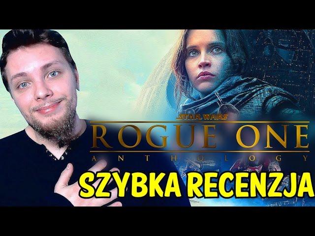 Rogue One: A Star Wars Story (Bez spoilerów!) -#Szybka recenzja