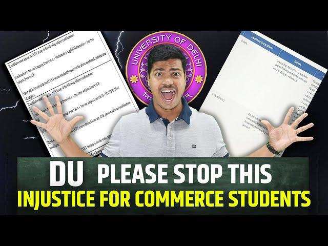 DU Please Stop This | Delhi university rules for B.com (H) Injustice for Non Maths Students CUET 25