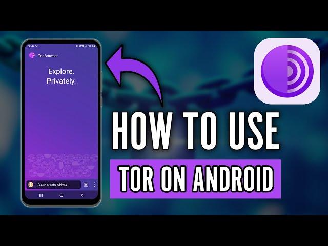 How to Setup and Use Tor Browser on Android (2024)