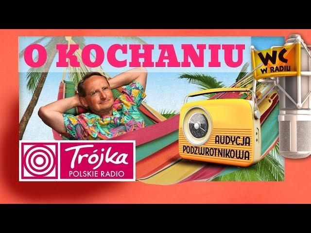 O KOCHANIU Audycja Podzwrotnikowa 2018/11/17 Program III Polskiego Radia