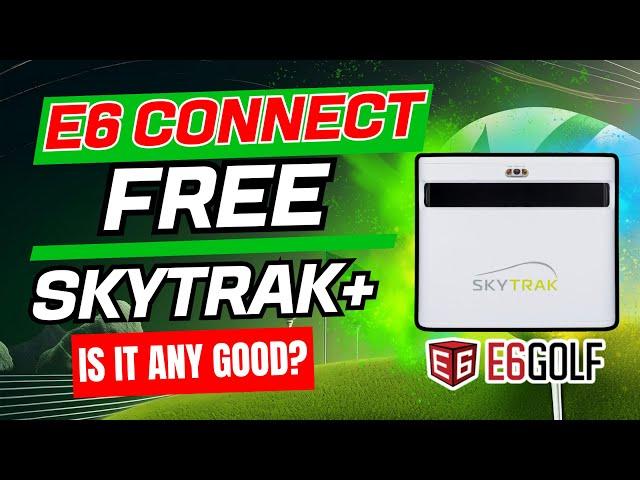 Skytrak+ & E6 What you get for FREE!