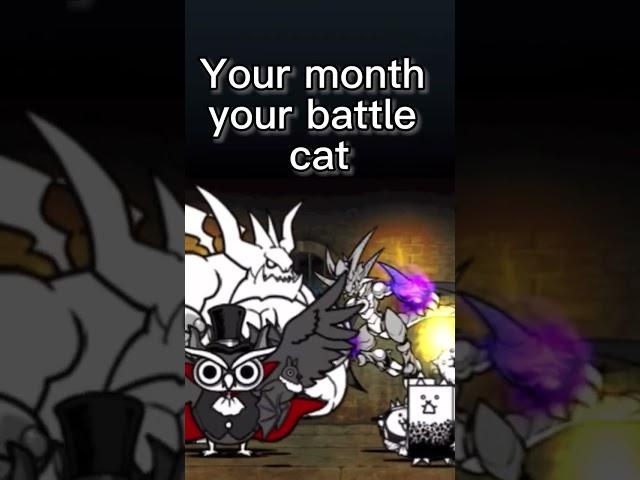 You month your battle cat | #battlecats