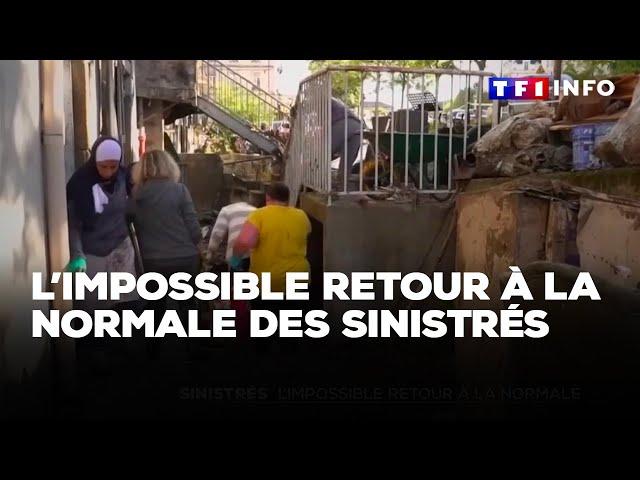 "Personne ne vient nous demander si on a besoin" : l'impossible retour à la normale des sinistrés