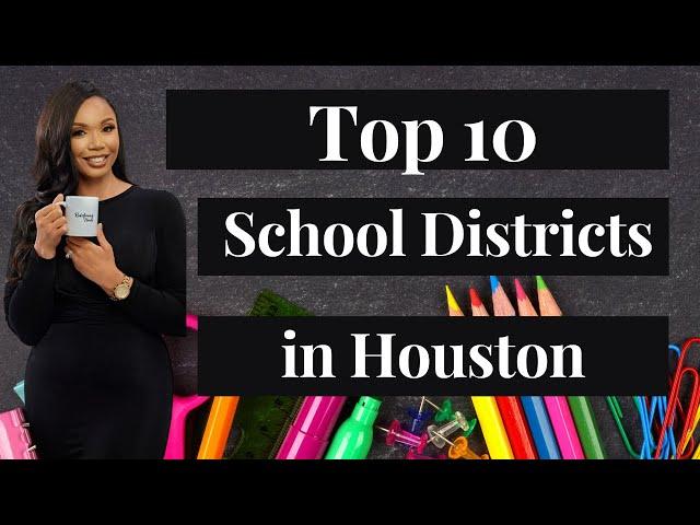 Top 10 School Districts in Houston, TX