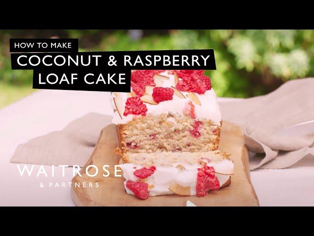 How to Make Coconut & Raspberry Loaf Cake | Waitrose