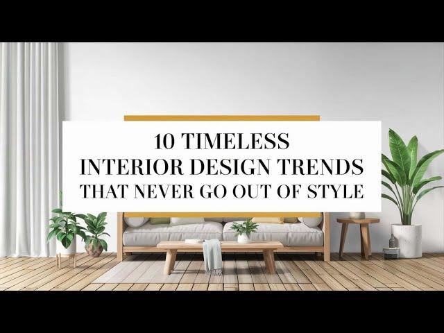 TIMELESS Interior Design Trends That STAY FOREVER POPULAR