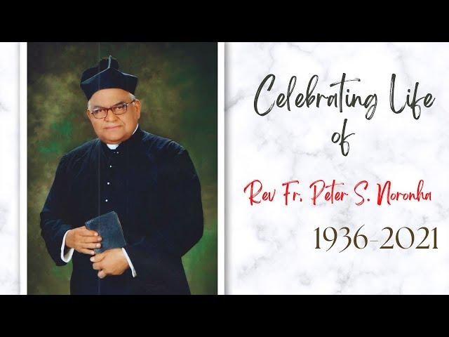 Celebrating the life of Rev. Fr Peter S Noronha