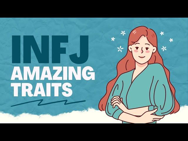 6 Amazing Traits of an INFJ