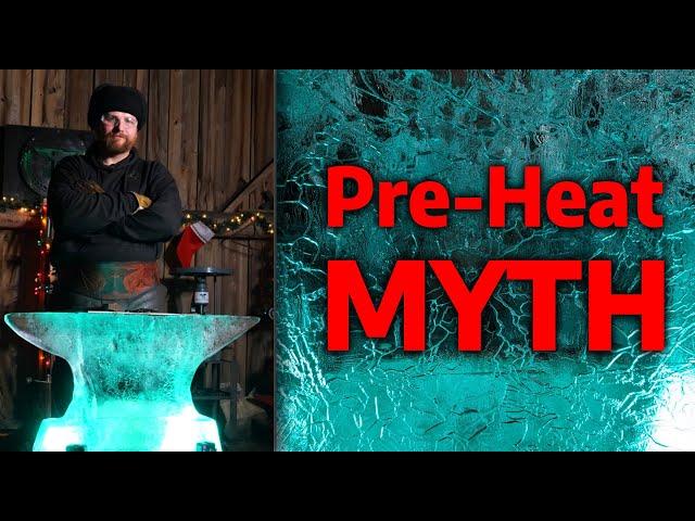 Settling the Pre-Heat Myth Once & For All... On an Anvil Made of ICE!