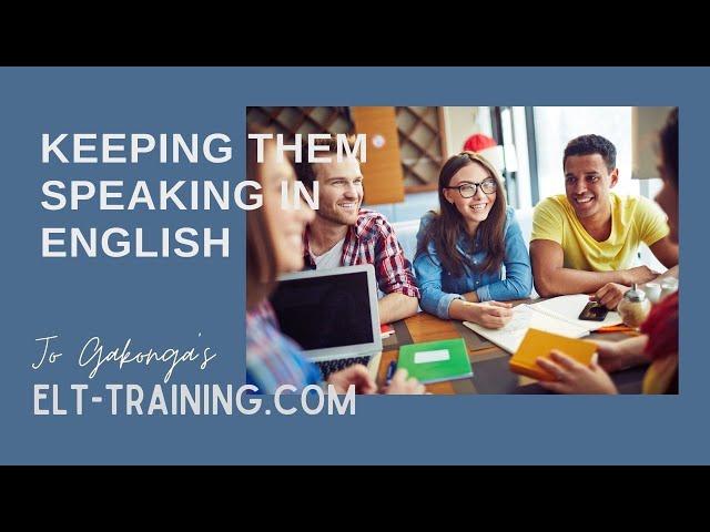 Keeping them speaking in English