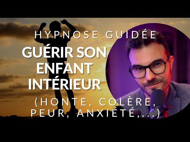 Hypnose profonde pour guérir son enfant intérieur