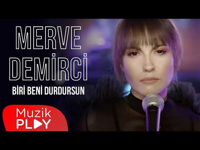 Merve Demirci - Biri Beni Durdursun (Official Video)