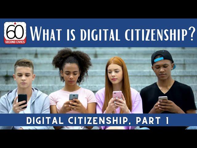What Is Digital Citizenship: Digital Citizenship, Part 1