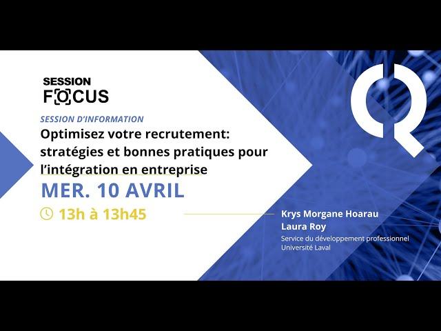 Session Focus   Optimisez votre recrutement  stratégies et bonnes pratiques d'intégration en entrepr