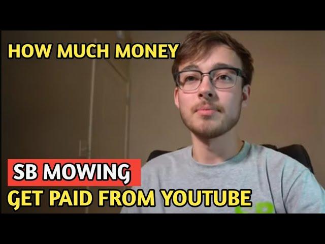 SB MOWING || HOW MUCH MONEY DOES SB MOWING CHANNEL EARN FROM YOUTUBE