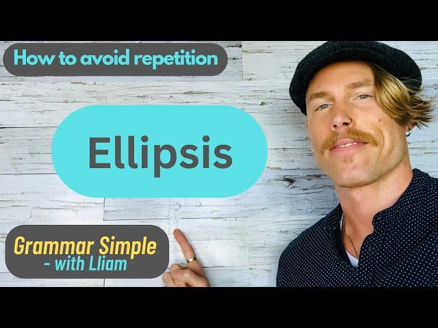 Ellipsis - How to Avoid Repetition (Advanced English Lesson)