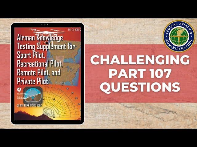 The 5 Hardest Part 107 Exam Questions – Are You Prepared?