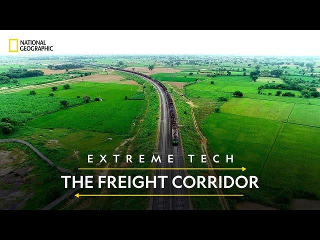 Extreme Tech: The Freight Corridor | National Geographic