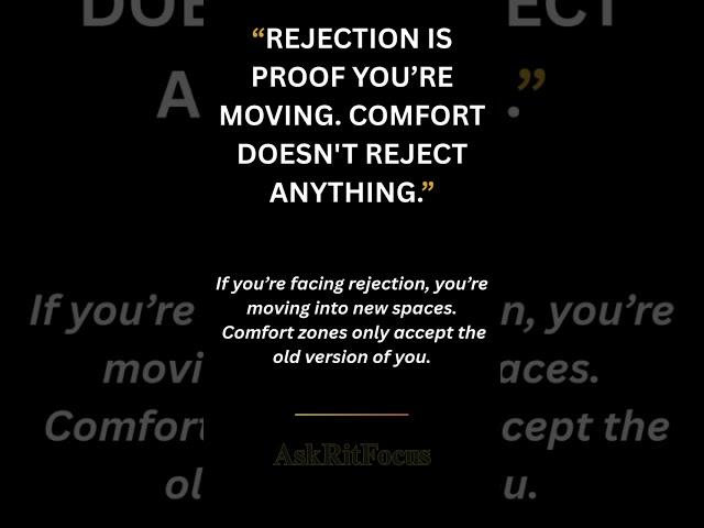 Rejection is proof you’re moving. Comfort doesn't reject anything. #new #ai #quietpower #inspiration
