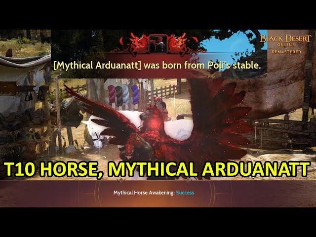 My Trick and Tips to Get T10 Horse, Mythical Arduanatt (Black Desert Online)