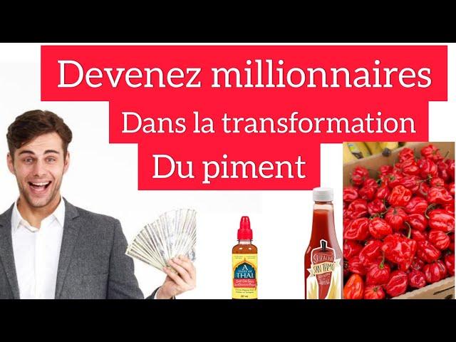 DEVENEZ MILLIONNAIRES SUR LA TRANSFORMATION DU PIMENT EN 12 MOIS.