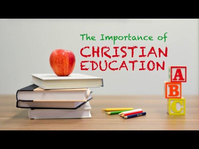 BLT: The Importance of Christian Education