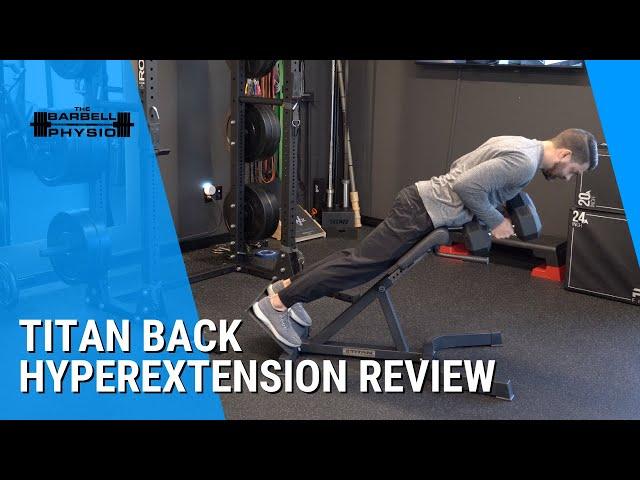 Titan Back Hyperextension V2 Review