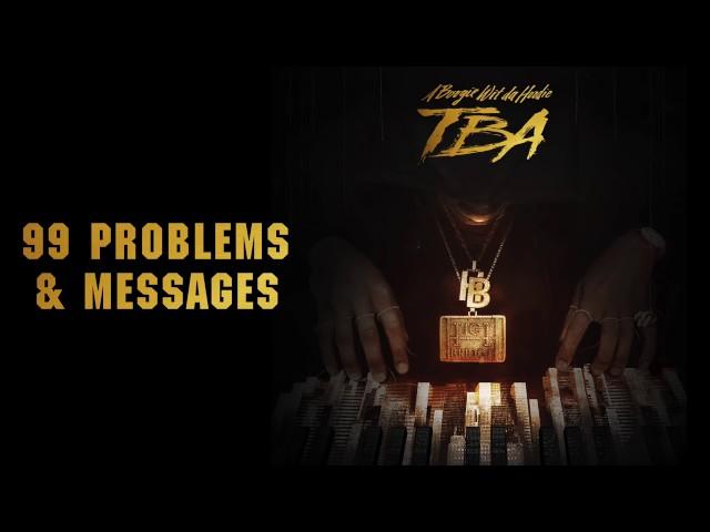 A Boogie Wit Da Hoodie - 99 Problems & Messages [Official Audio] New song 2016