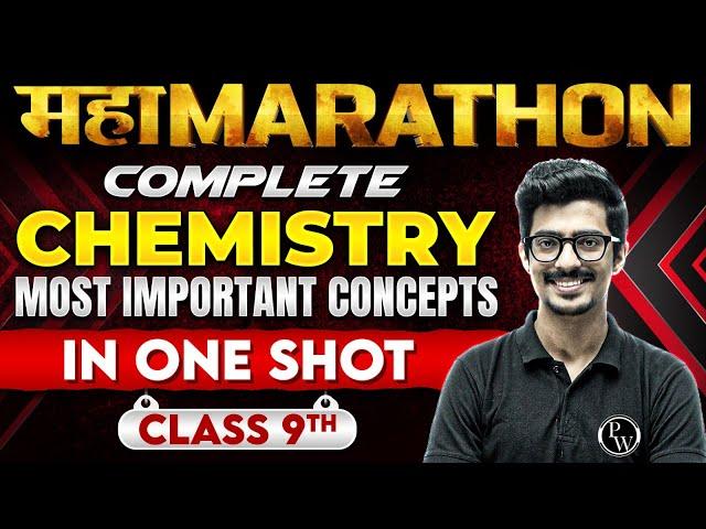 Complete Class 9th 𝐂𝐇𝐄𝐌𝐈𝐒𝐓𝐑𝐘 Most Important Concepts (MIC) in One Shot || Maha Marathon Session 2024