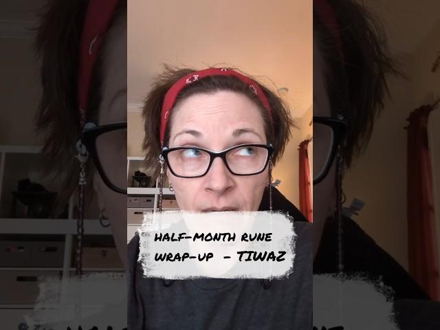 Tiwaz Half-month rune wrap-up