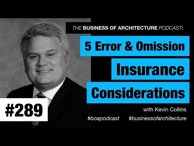 289: 5 Error & Omission Insurance Considerations with Kevin Collins