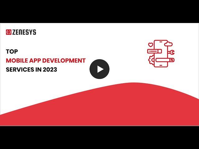 Top Mobile App Development Services in 2023 | Zenesys