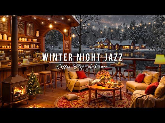 Warm Winter Night with Relaxing Jazz Background Music  Cozy Cafe Ambience with Smooth Jazz Music