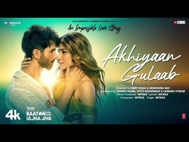 Akhiyaan Gulaab (Song): Shahid Kapoor, Kriti Sanon | Mitraz |    (1 hour loop)