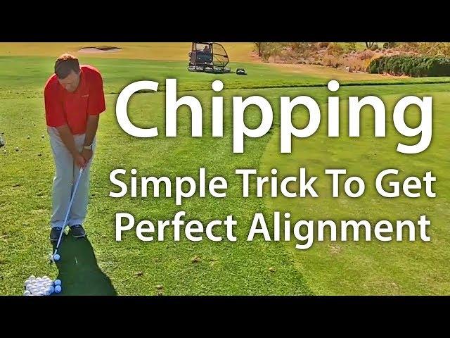 TRICK FOR PERFECT CHIPPING ALIGNMENT