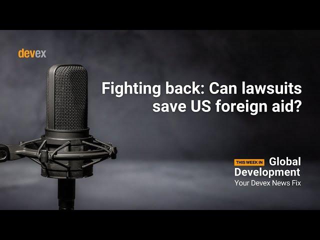 #84: Fighting back: Can lawsuits save US foreign aid?