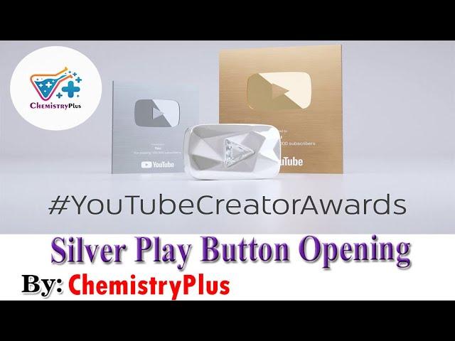 Silver Play Button opening by Chemistry plus