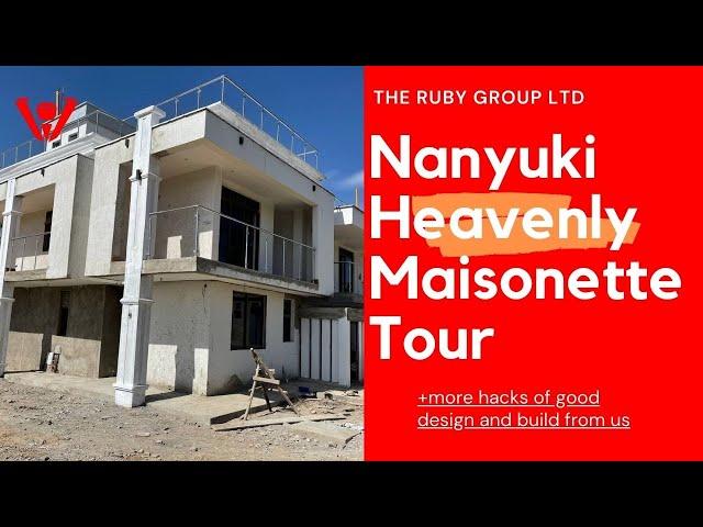 Nanyuki Maisonette - CEOs House Tour. Designed and Built by The Ruby Group Ltd