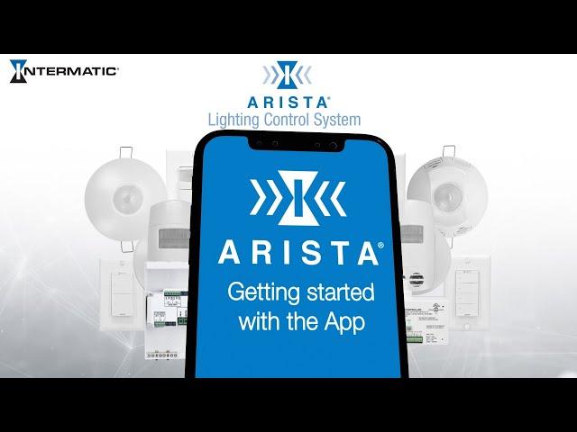 Step-by-Step Guide for the Intermatic Arista Advanced Lighting Control System Mobile App