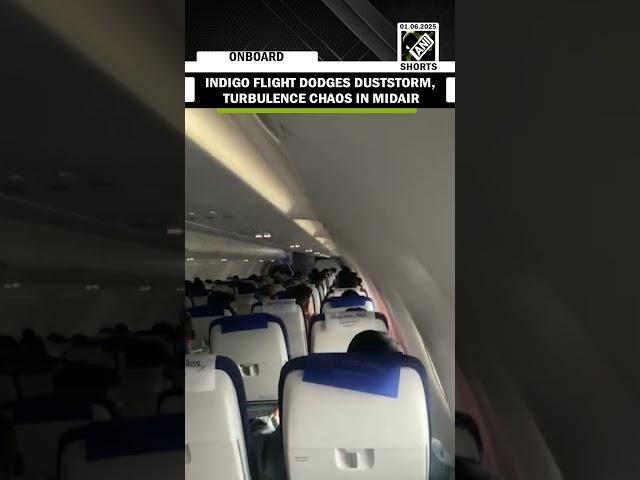 IndiGo flight faces turbulence and duststorm, makes safe landing after high-flying maneuver