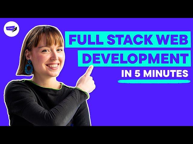 What is Full Stack Web Development (5 Minute Introduction!)