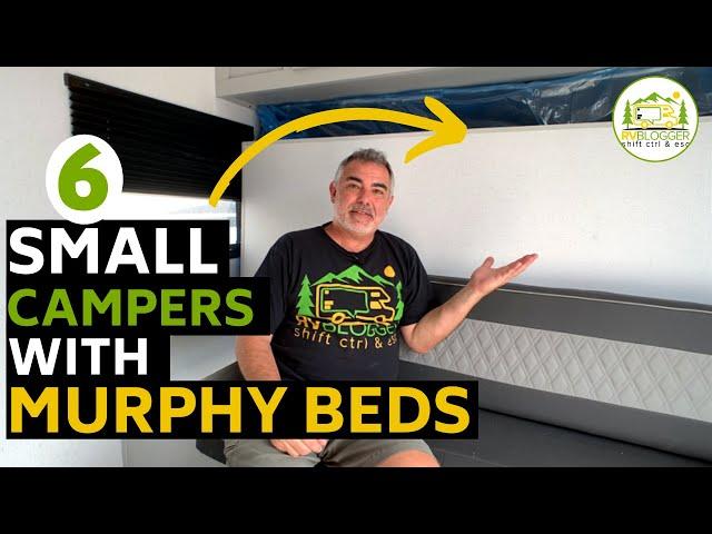 6 Small Travel trailers with Murphy Beds